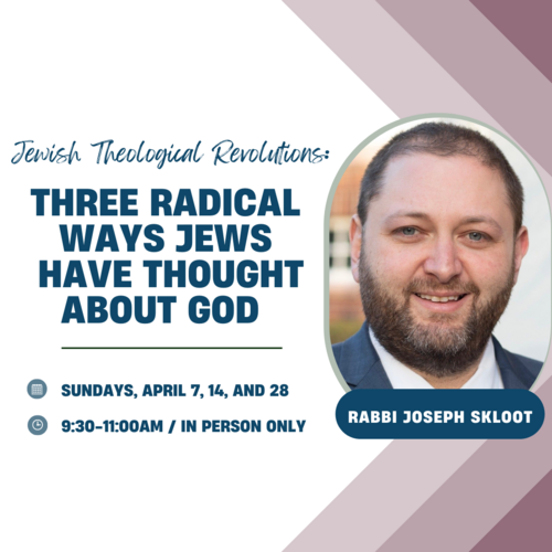Banner Image for Jewish Theological Revolutions: Three Radical Ways Jews Have Thought about God 